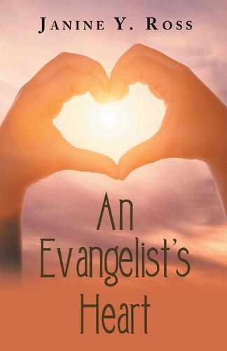 An Evangelist's Heart (Paperback)