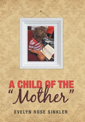A Child of the Mother (Hardback)