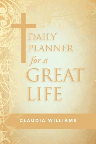 Daily Planner for a Great Life (Paperback)