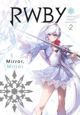 RWBY: Official Manga Anthology, Vol. 2 - Rooster Teeth Productions