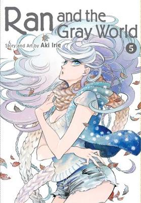 Ran and the Gray World, Vol. 5 - Ran and the Gray World (Paperback)