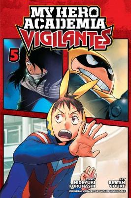 My Hero Academia: Vigilantes, Vol. 5 - My Hero Academia: Vigilantes 5 (Paperback)
