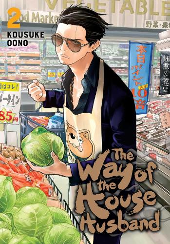 The Way Of The Househusband Vol 2 By Kousuke Oono Waterstones