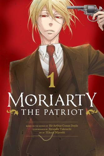 Moriarty the Patriot, Vol. 1 - Moriarty the Patriot 1 (Paperback)