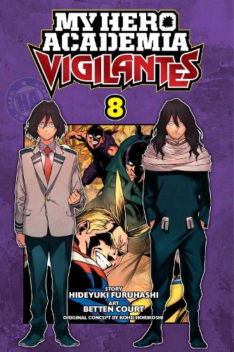 My Hero Academia: Vigilantes, Vol. 8 - My Hero Academia: Vigilantes 8 (Paperback)