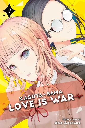 Kaguya-sama: Love Is War, Vol. 17 - Kaguya-sama: Love is War 17 (Paperback)