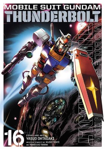 Mobile Suit Gundam Thunderbolt, Vol. 16 - Mobile Suit Gundam Thunderbolt 16 (Paperback)
