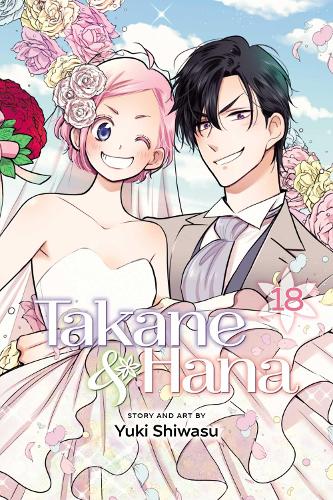 Takane & Hana, Vol. 18 - Takane & Hana 18 (Paperback)