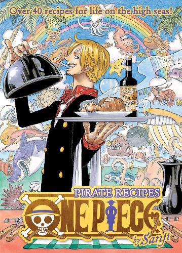 One Piece: Pirate Recipes - One Piece: Pirate Recipes (Hardback)