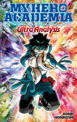 My Hero Academia: Ultra Analysis-The Official Character Guide - My Hero Academia: Ultra Analysis (Paperback)