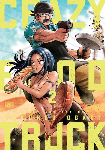 Rokurou Ogaki Crazy Food Truck, Vol. 2 Volume 2