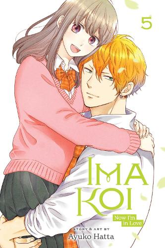 Ima Koi: Now I'm in Love, Vol. 5 - Ima Koi: Now I'm in Love 5 (Paperback)