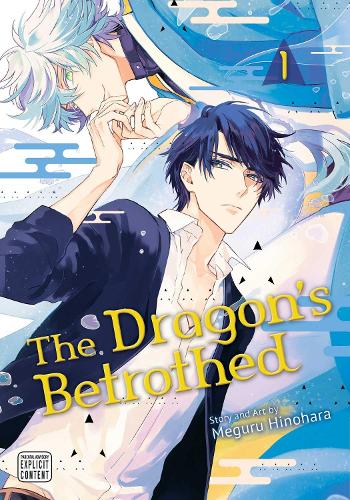 Meguru Hinohara The Dragon's Betrothed, Vol. 1 Volume 1