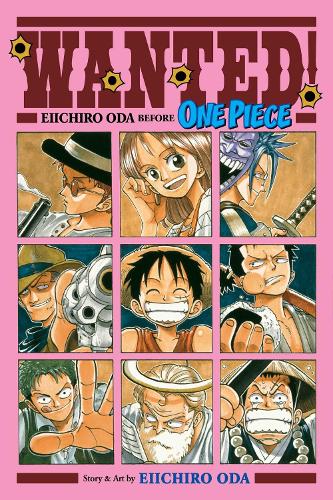 Wanted! Eiichiro Oda Before One Piece by Eiichiro Oda | Waterstones