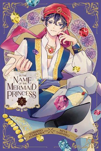 Viz Media, Subs. of Shogakukan Inc In The Name Of The Mermaid Princess, Vol. 5