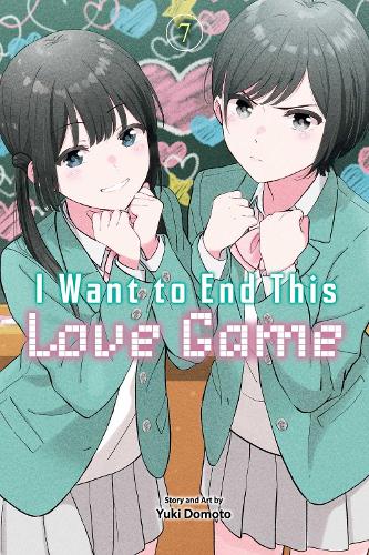 Viz Media, Subs. of Shogakukan Inc I Want To End This Love Game, Vol. 7