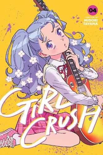Viz Media, Subs. of Shogakukan Inc Girl Crush, Vol. 4