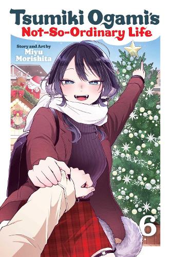 Viz Media, Subs. of Shogakukan Inc Tsumiki Ogami's Not-So-Ordinary Life, Vol. 6