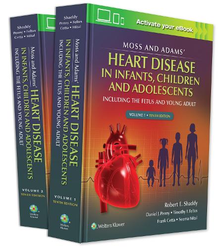 Moss & Adams' Heart Disease in infants, Children, and Adolescents:  Including the Fetus and Young Adult (Hardback)