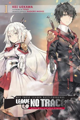 May These Leaden Battlegrounds Leave No Trace, Vol. 1 (light novel) by - May These Leaden Battlegrounds Leave No Trace