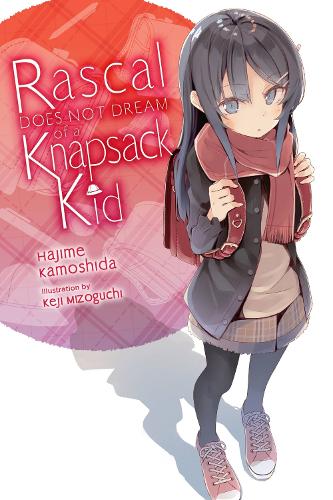 Andrew Cunningham Rascal Does Not Dream of a Knapsack Kid (light novel)
