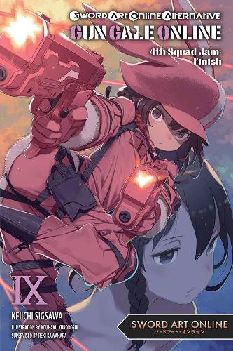 Sword Art Online Alternative Gun Gale Online, Vol. 9 light novel - Keiichi Sigsawa