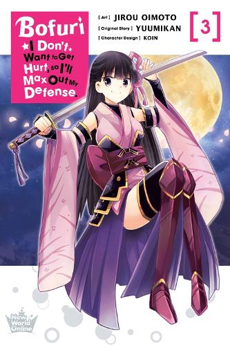 Bofuri: I Don't Want to Get Hurt, so I'll Max Out My Defense., Vol. 3 (manga) (Paperback)