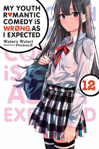 Little, Brown & Company My Youth Romantic Comedy Is Wrong, As I Expected, Vol. 12 (light Novel)