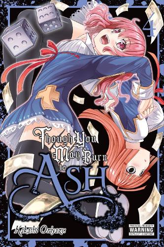 Though You May Burn To Ash Vol 4 By Kakashi Oniyazu Waterstones