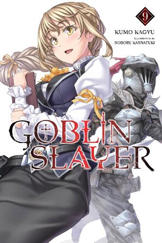 Kumo Kagyu Goblin Slayer, Vol. 9 (light novel)