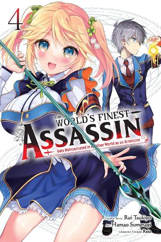 Hamao Sumeragi The World's Finest Assassin Gets Reincarnated in Another World as an Aristocrat, Vol. 4 (manga)
