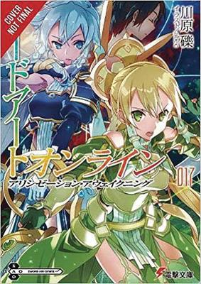 Sword Art Online 17: Alicization Awakening (light novel) - Reki Kawahara
