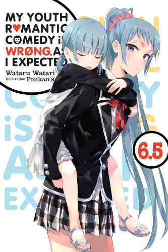 Little, Brown & Company My Youth Romantic Comedy Is Wrong, As I Expected, Vol. 6.5 (light Novel)