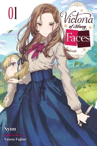 Victoria of Many Faces, Vol. 1 (light novel) (Paperback)