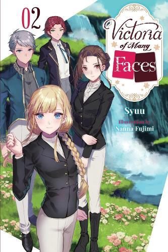 Victoria of Many Faces, Vol. 2 (light novel) (Paperback)