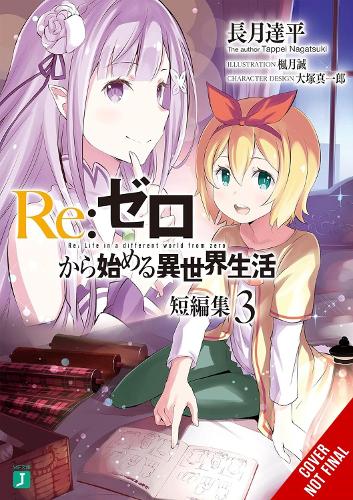 Little, Brown & Company Re, Zero -Starting Life In Another World- Short Story Collection, Vol. 3 (light Novel)