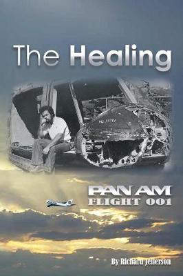 The Healing: Pan American Flight 001 (Paperback)