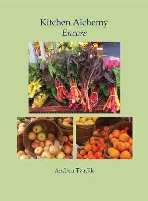 Kitchen Alchemy Encore (Hardback)