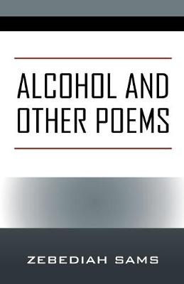 Alcohol and Other Poems (Paperback)