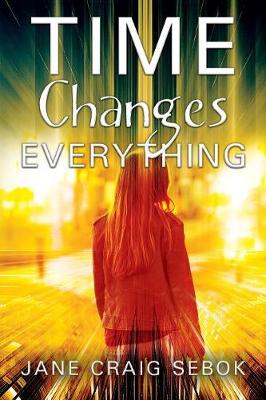 Time Changes Everything (Paperback)