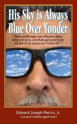 His Sky Is Always Blue Over Yonder (Paperback)
