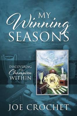 My Winning Seasons: Discovering the Champion Within (Paperback)