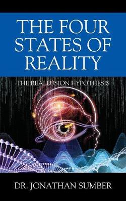 The Four States of Reality: The Reallusion Hypothesis (Paperback)