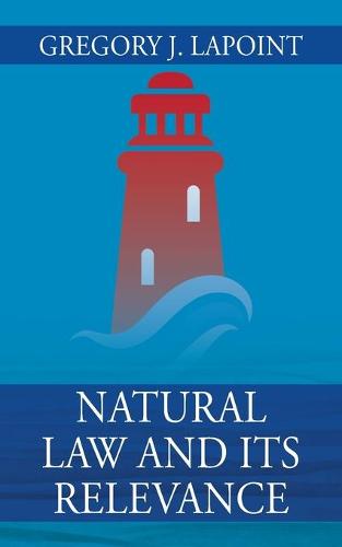 Natural Law and Its Relevance (Paperback)