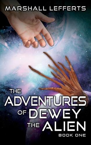The Adventures of Dewey the Alien: Book One (Paperback)