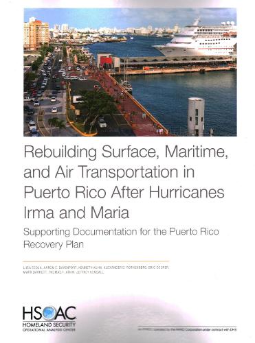 Rebuilding Surface, Maritime, and Air Transportation in Puerto Rico After Hurricanes Irma and Maria: Supporting Documentation for the Puerto Rico Recovery Plan (Paperback)
