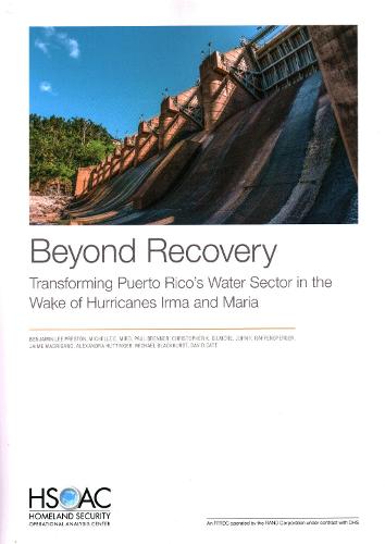 Beyond Recovery: Transforming Puerto Rico's Water Sector in the Wake of Hurricanes Irma and Maria (Paperback)
