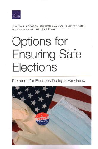 Options for Ensuring Safe Elections: Preparing for Elections During a Pandemic (Paperback)
