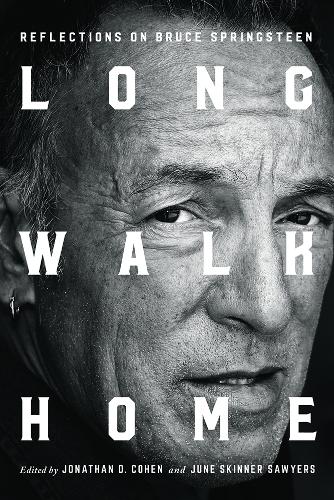 Long Walk Home: Reflections on Bruce Springsteen (Hardback)