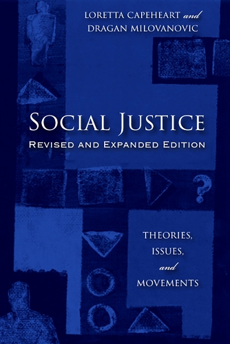 Social Justice: Theories, Issues, and Movements - Critical Issues in Crime and Society (Paperback)
